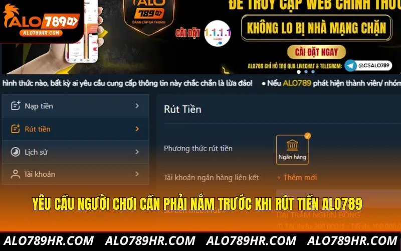 Yêu cầu người chơi cần phải nắm trước khi rút tiền ALO789